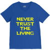 never trust the living V-Neck Tee