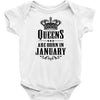 Queens Are Born In January Infant Clothing