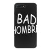 bad hombre iPhone 7 Plus Case