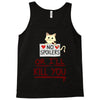 no spoilers... or i'll kill you Tank Top