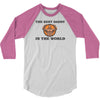 the best daddy in the world 3/4 Sleeve Shirt