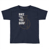 bike 'til you barf Toddler T-shirt