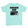 sarcasm now loading (2) Youth Tee