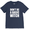 don&rsquo;t be a basic witch V-Neck Tee