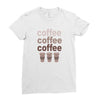 coffee coffee coffee Ladies Fitted T-Shirt