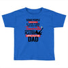 Some People Have To Wait A Life Time Too Meet Their Favorite Football Toddler T-shirt