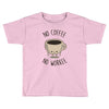 no coffee no workee Toddler T-shirt