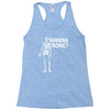 wanna bone Racerback Tank