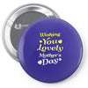 wishing you lovely mother's day Pin-back button