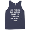 ok, fine i'll run funny sayings runner Tank Top