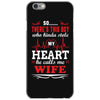 There's This Boy Who Stole My Heart He Calls Me Wife iPhone 6/6s Case