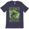 science needs your brain T-Shirt