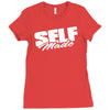 self made (2) Ladies Fitted T-Shirt