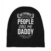 My Favorite People Call Me Daddy Baby Beanies
