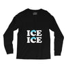 Ice Ice Baby Long Sleeve Shirts
