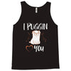 i puggin love you Tank Top