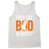 i put the boo in booty Tank Top