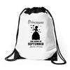 Princesses Are Born in September Yes I'm a Princess Drawstring Bags