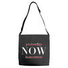 Yesterday Now Tomorrow Adjustable Strap Totes