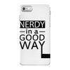 nerdy in a good way iPhone 7 Case