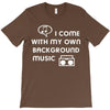 i come with music T-Shirt