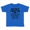 I Love You Aunt Toddler T-shirt