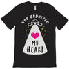 you abducted my heart T-Shirt