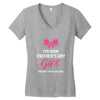 I'm Your Mother's Day Gift Dad Says You're Welcome Baby Girl Women's V-Neck T-Shirt