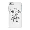 be my valentine iPhone 7 Case