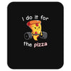 i do it for the pizza Mousepad