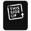 this side up funny drinking Mousepad