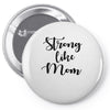 strong like mom Pin-back button