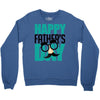 happy father&rsquo;s day 3 Crewneck Sweatshirt
