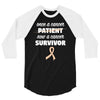 Once a Cancer Patient Now a Cancer Survivor 3/4 Sleeve Shirt