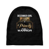 december girl is a perfect combination of princess and warrior Baby Beanies