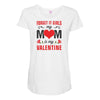Forget it Girls My Mom Is My Valentine Maternity Scoop Neck T-shirt