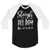 sleigh all day 2 3/4 Sleeve Shirt