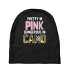 pretty in pink dangerous in camo funny Baby Beanies