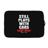 Still Plays With Cars Carpe Viam Laptop sleeve