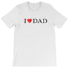 I LOVE YOU DAD T-Shirt