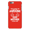 Awesome Godmother Looks Like iPhone 6/6s Plus Case
