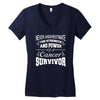 never underestimate the strength and power of a cancer survivor Women's V-Neck T-Shirt