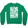 The Best Way to Predict the Future Is To Create It Crewneck Sweatshirt