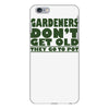 gardeners don&rsquo;t get old, ideal gift or christmas present. iPhone 6 Plus/6S Plus Case