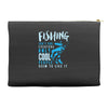 fishing isn't for everyone Accessory Pouches