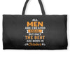 All Men Are Created Equal But Only The Best Are Born In October Weekender Totes