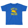 body by tacos funny Toddler T-shirt
