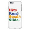 Hit Run Steal  Slide iPhone 6 Plus/6s Plus Case