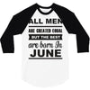 all men are created equal june 3/4 Sleeve Shirt