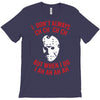 i don't always ch ch ch ch T-Shirt